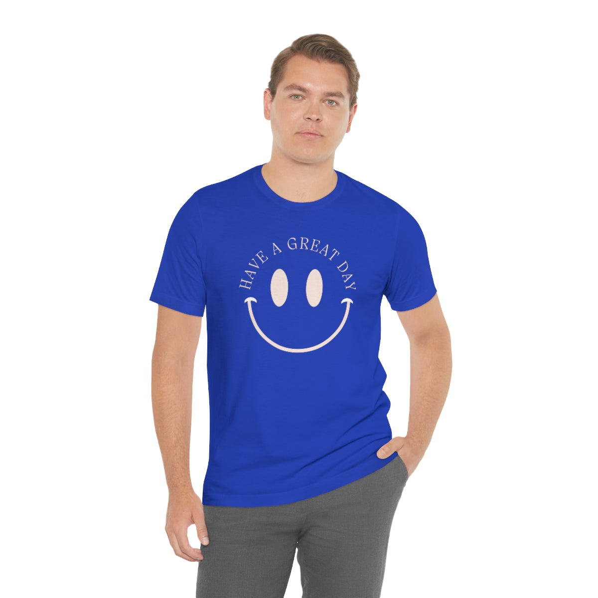 Have a great day unisex tshirt