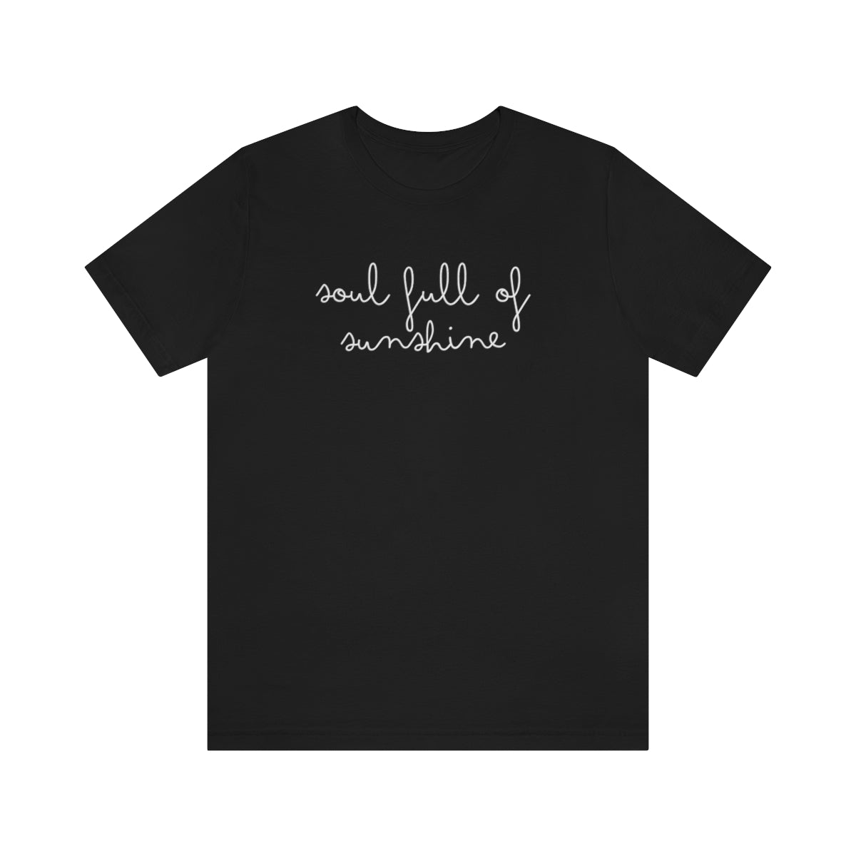 soul full of sunshine tshirt