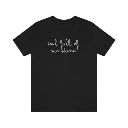 soul full of sunshine tshirt