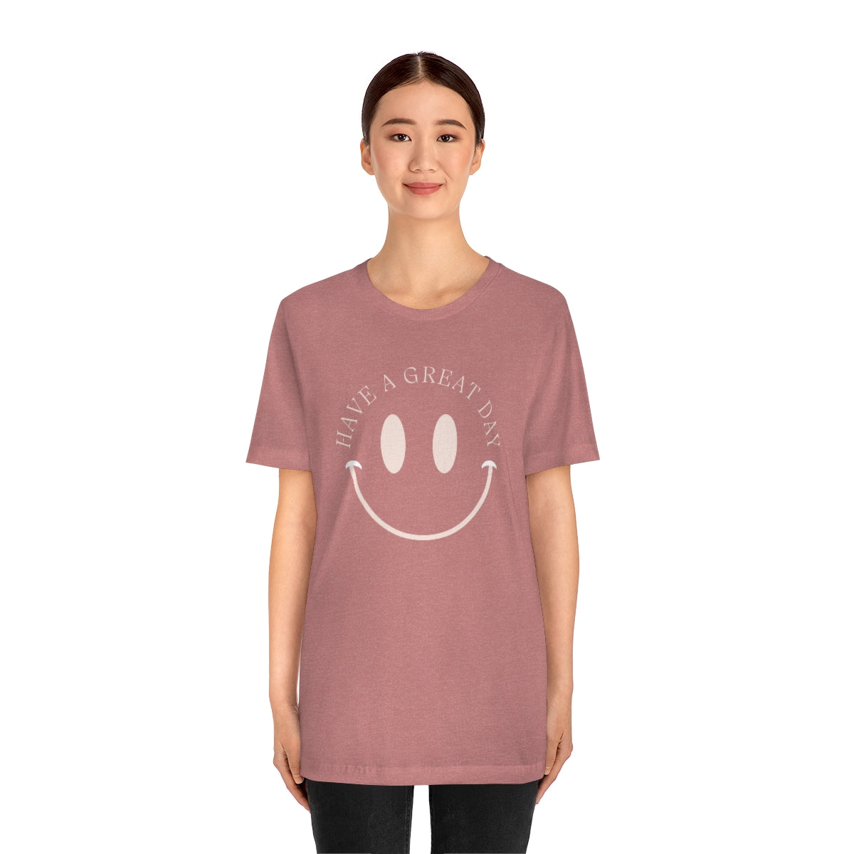 Have a great day unisex tshirt