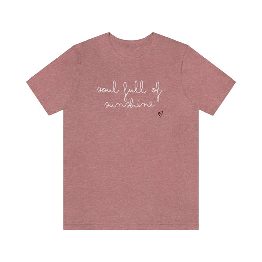 soul full of sunshine tshirt