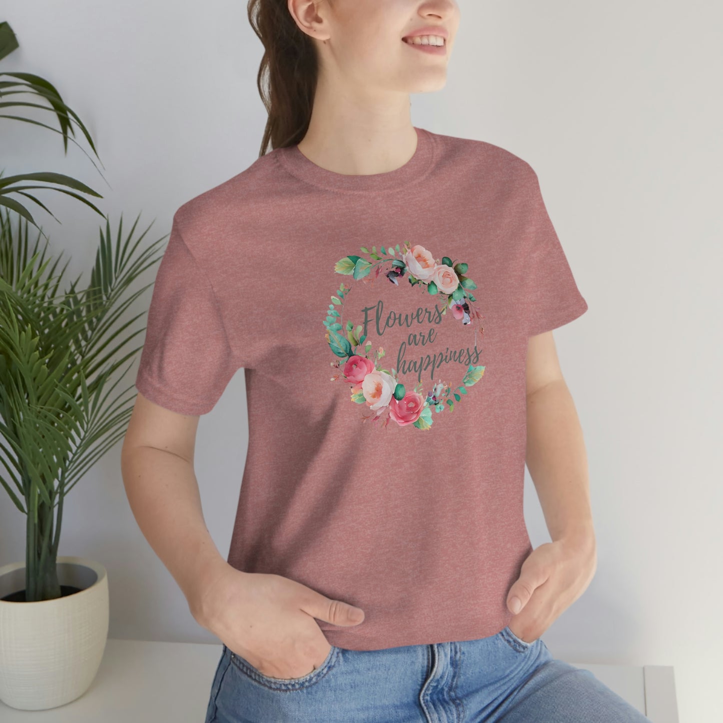 flowers are happiness t-shirt