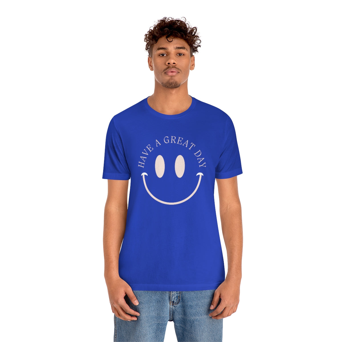 Have a great day unisex tshirt