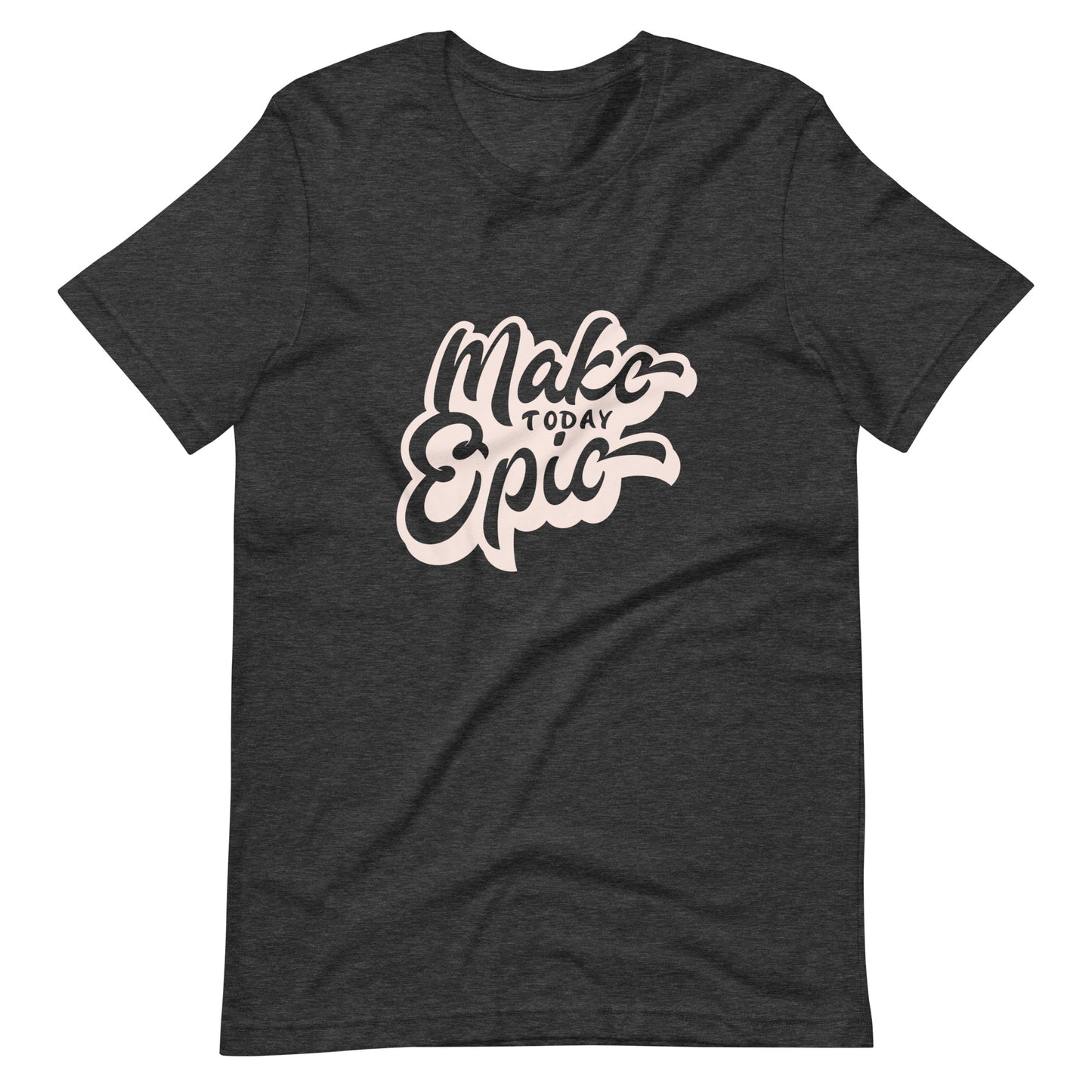 Make today epic productive go getter tshirt