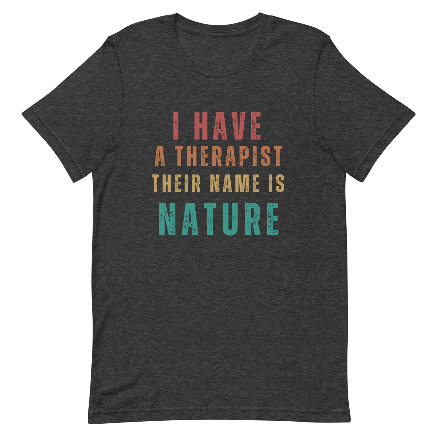 I have a therapist their name is Nature