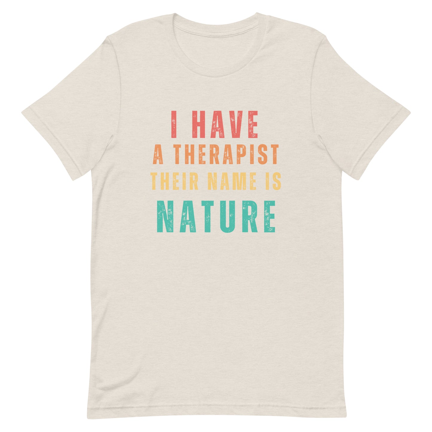 I have a therapist their name is Nature