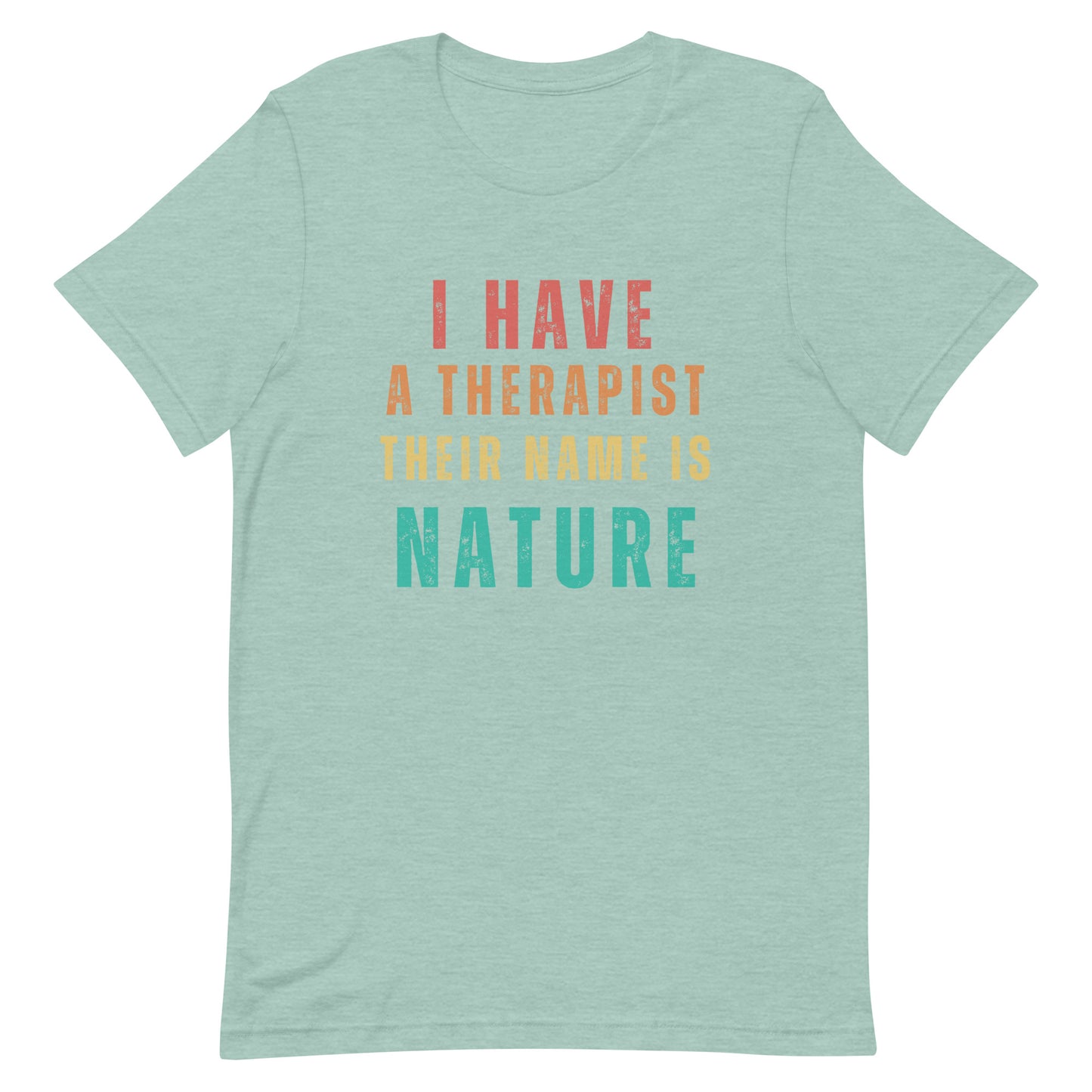 I have a therapist their name is Nature