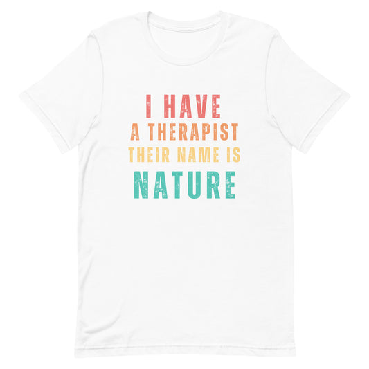 I have a therapist their name is Nature